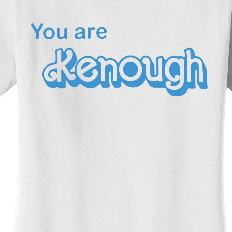 You Are Kenough Blue Women's T-Shirt