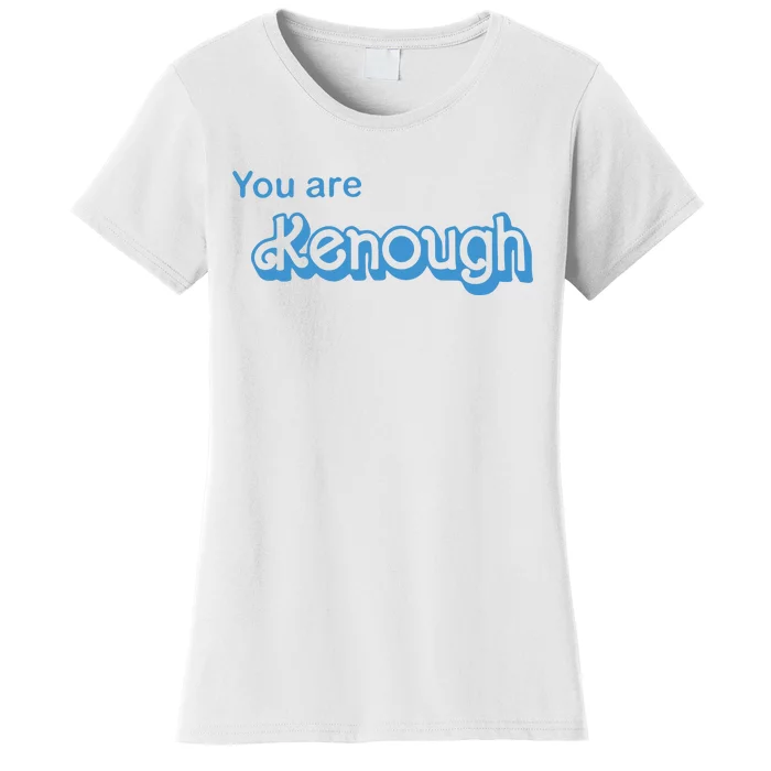 You Are Kenough Blue Women's T-Shirt