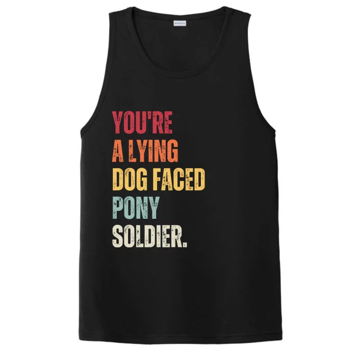 YOURE A LYING DOG FACED PONY SOLDIER Funny Biden Quote Meme Performance Tank