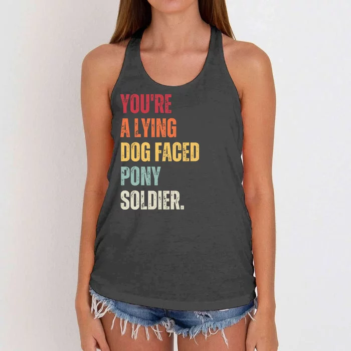 YOURE A LYING DOG FACED PONY SOLDIER Funny Biden Quote Meme Women's Knotted Racerback Tank