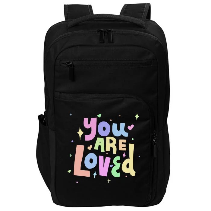 You Are Loved Colorful Quote Cute Gift Impact Tech Backpack