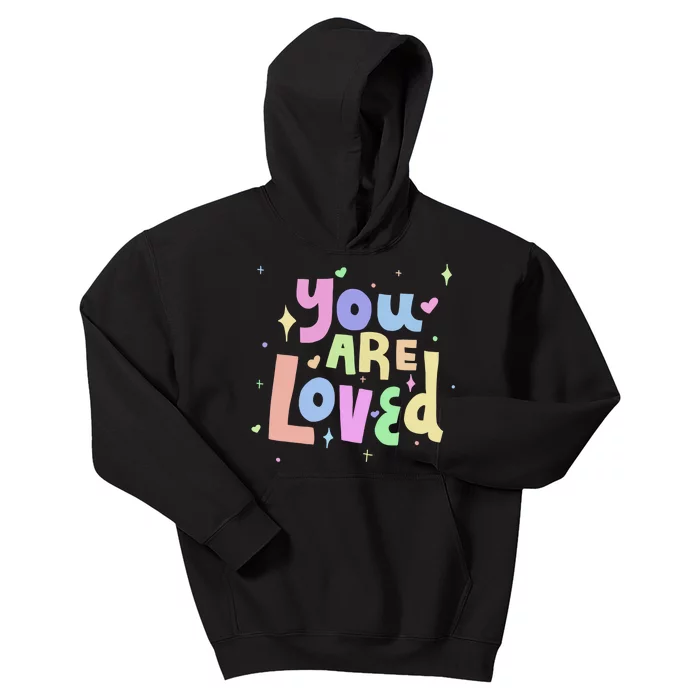 You Are Loved Colorful Quote Cute Gift Kids Hoodie