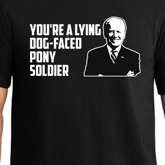 Youre A Lying Dog Faced Pony Soldier Joe Biden Meme Pajama Set