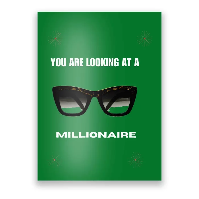 You Are Looking At A Millionaire Poster