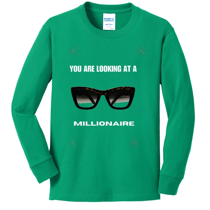 You Are Looking At A Millionaire Kids Long Sleeve Shirt