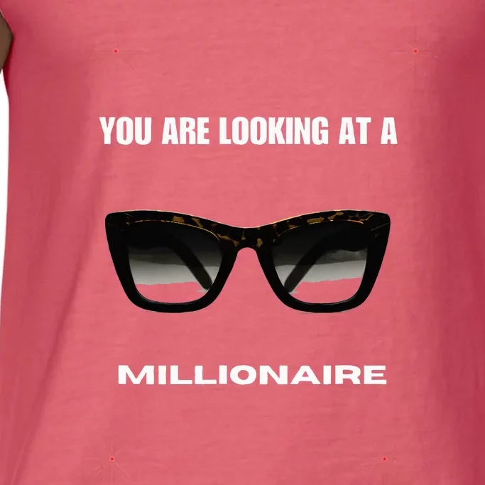 You Are Looking At A Millionaire Comfort Colors® Tank Top