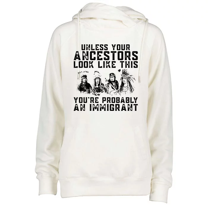 Your Ancestors Look Like This Youre Probably An Immigrant Womens Funnel Neck Pullover Hood