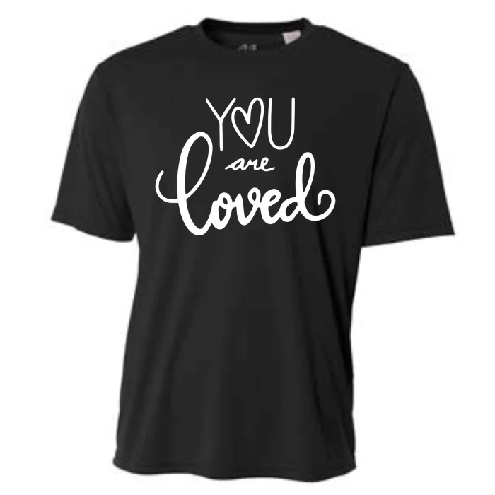 You Are Loved Cute Gift Cooling Performance Crew T-Shirt