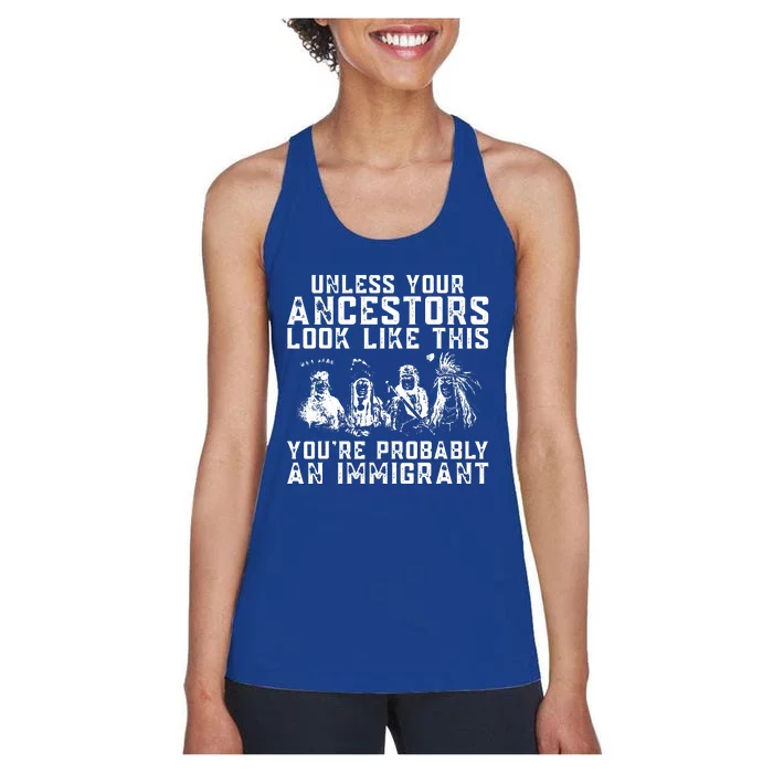 Your Ancestors Look Like This Youre Probably An Immigrant Women's Racerback Tank