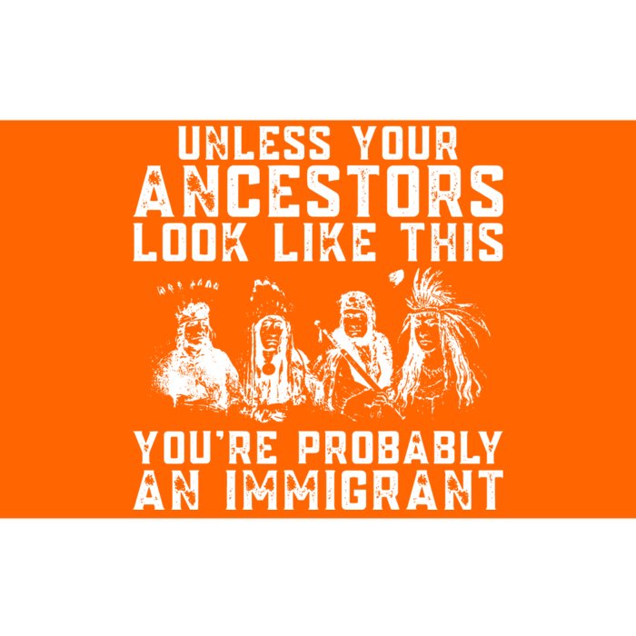 Your Ancestors Look Like This Youre Probably An Immigrant Bumper Sticker