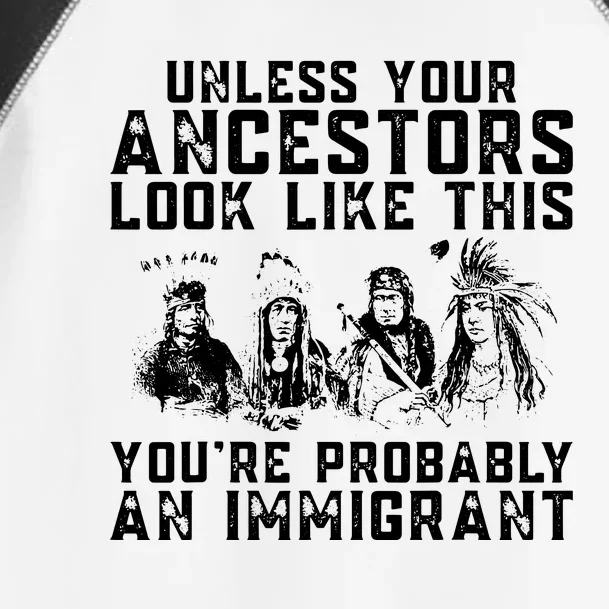 Your Ancestors Look Like This Youre Probably An Immigrant Toddler Fine Jersey T-Shirt