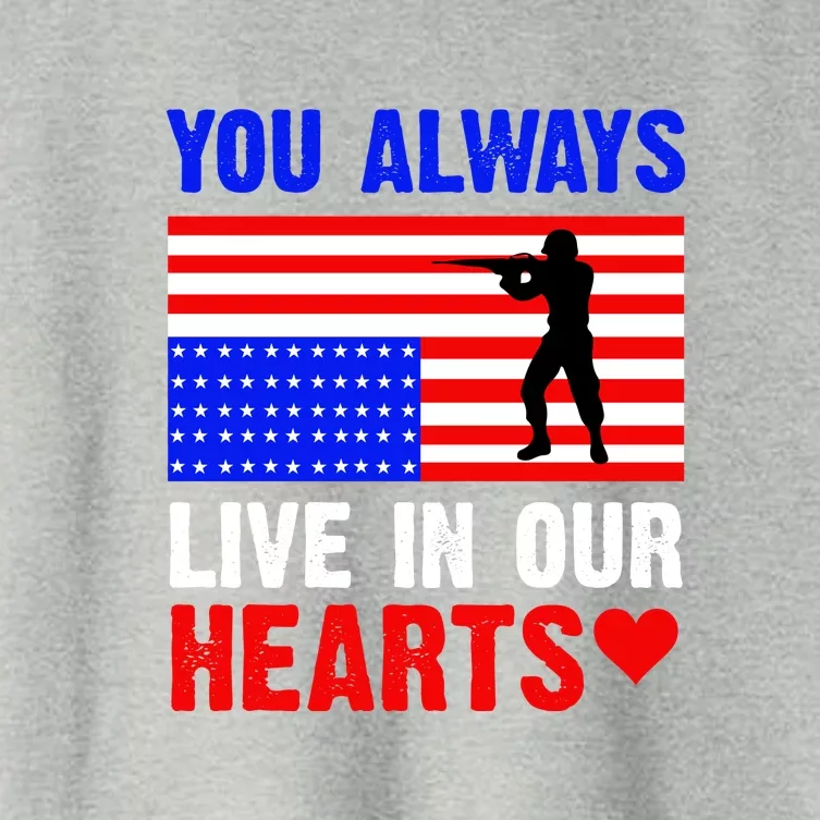 You Always Live In Our Hearts Memorial Day Gift American Flag Women's Crop Top Tee