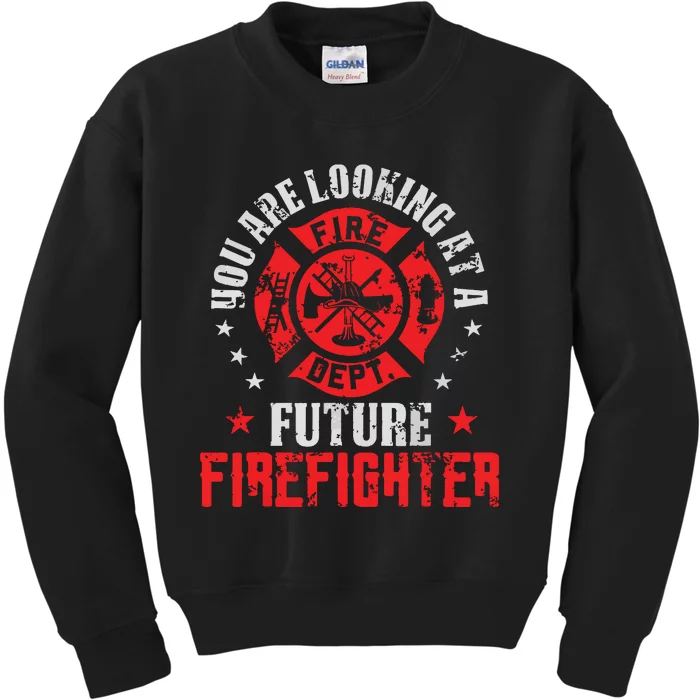 You Are Looking At A Future Firefighter Gift Kids Sweatshirt