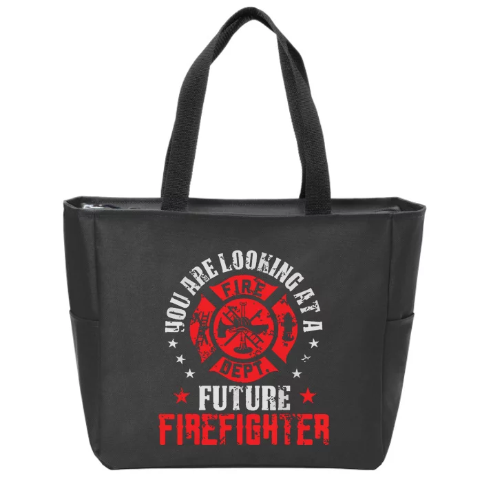 You Are Looking At A Future Firefighter Gift Zip Tote Bag