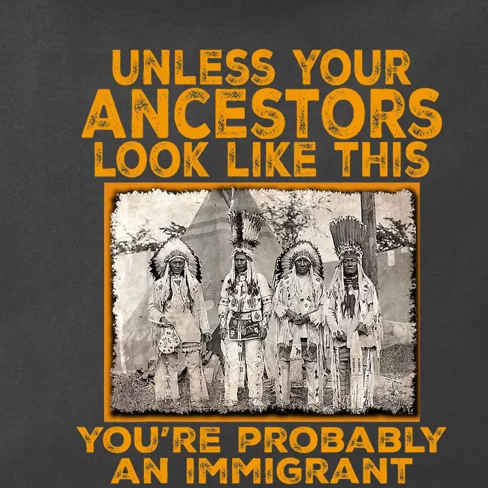 Your Ancestors Look Like This YouRe Probably An Immigrant Zip Tote Bag