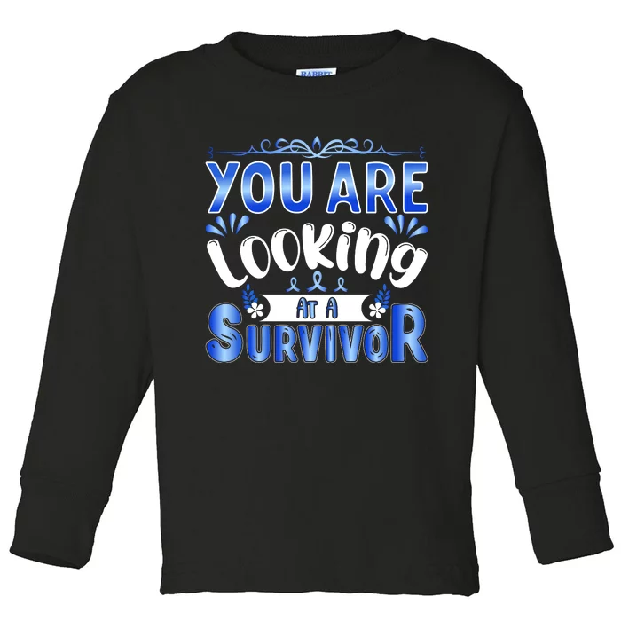 You Are Looking At A Survivor Toddler Long Sleeve Shirt