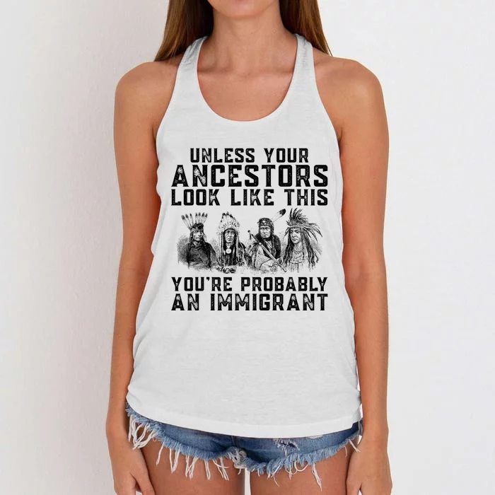 Your Ancestors Look Like This YouRe Probably An Immigrant Women's Knotted Racerback Tank