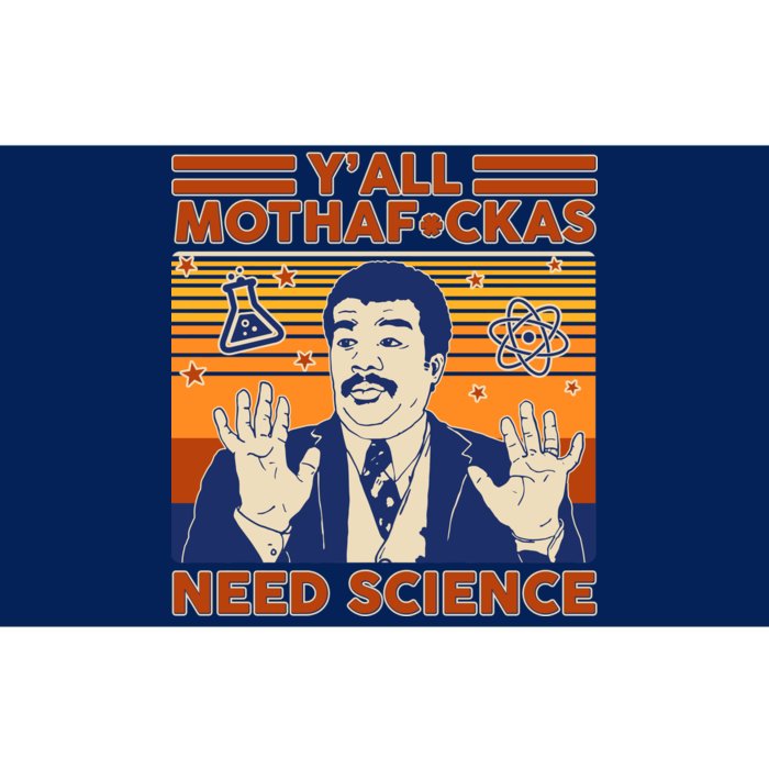 Y'all MothaF*ckas Need Science Funny Bumper Sticker