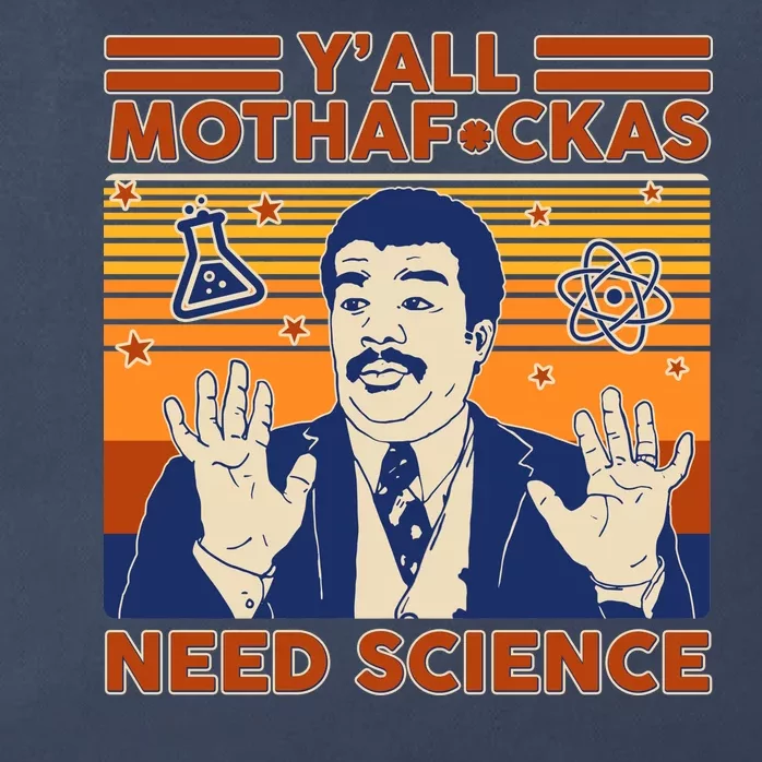 Y'all MothaF*ckas Need Science Funny Zip Tote Bag