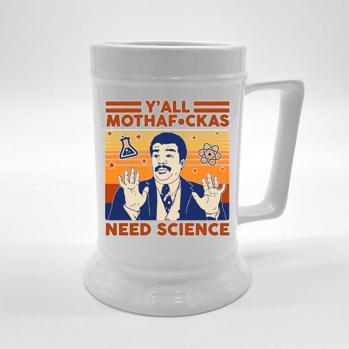 Y'all MothaF*ckas Need Science Funny Front & Back Beer Stein