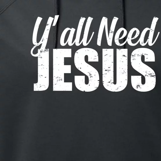 Yall Need Jesus Performance Fleece Hoodie