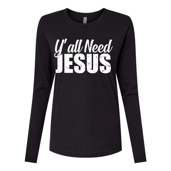 Yall Need Jesus Womens Cotton Relaxed Long Sleeve T-Shirt