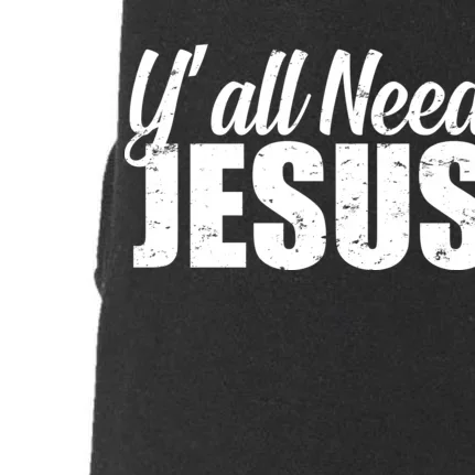 Yall Need Jesus Doggie 3-End Fleece Hoodie