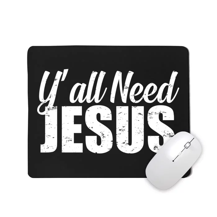 Yall Need Jesus Mousepad