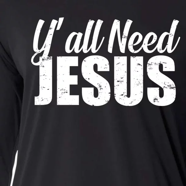 Yall Need Jesus Cooling Performance Long Sleeve Crew