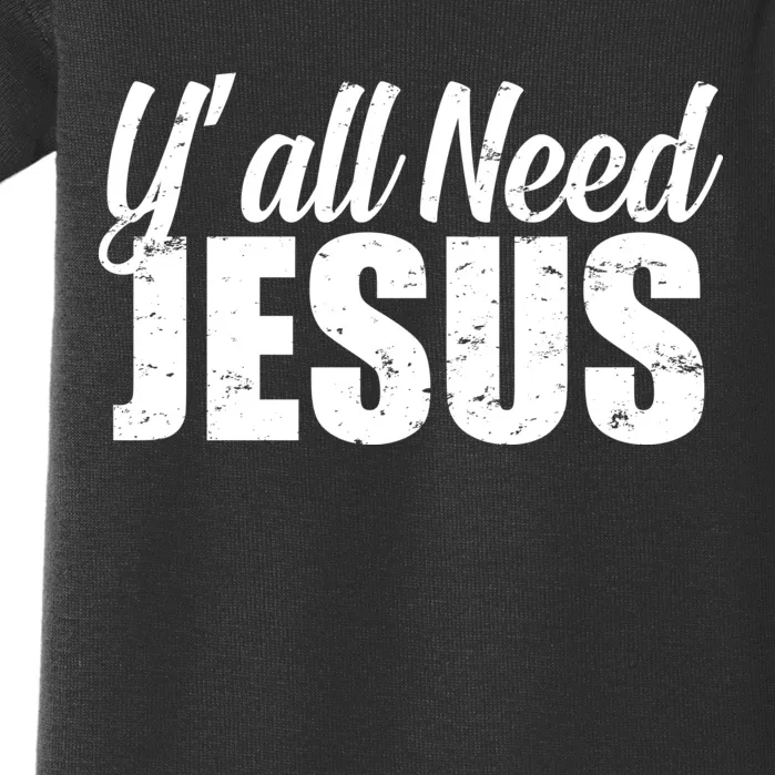 Yall Need Jesus Baby Bodysuit