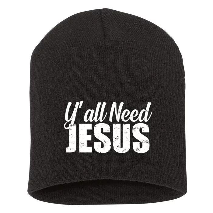 Yall Need Jesus Short Acrylic Beanie