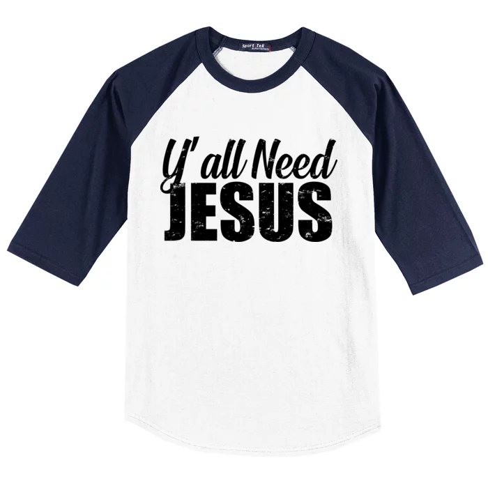 Yall Need Jesus Baseball Sleeve Shirt