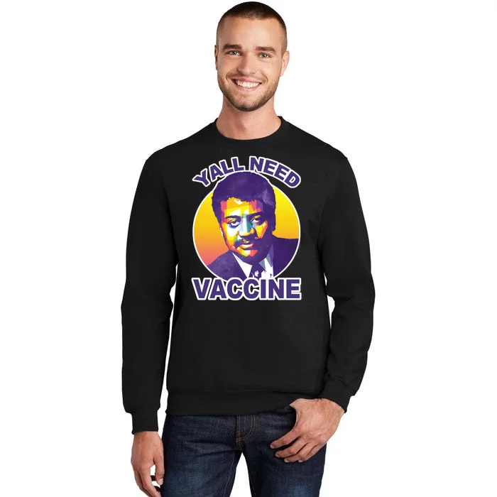 Yall Need Vaccine Degrasse Sweatshirt