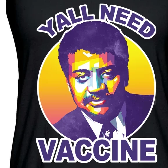 Yall Need Vaccine Degrasse Ladies Essential Flowy Tank