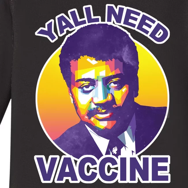 Yall Need Vaccine Degrasse Baby Long Sleeve Bodysuit