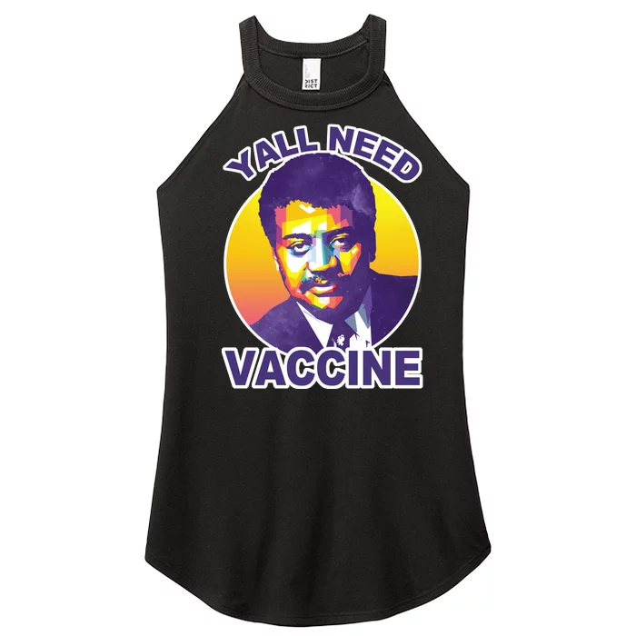 Yall Need Vaccine Degrasse Women’s Perfect Tri Rocker Tank