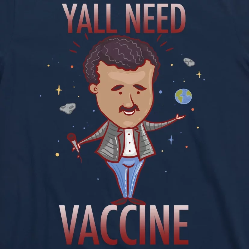 Yall Need Vaccine Space T-Shirt