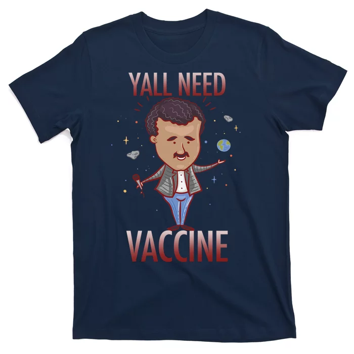 Yall Need Vaccine Space T-Shirt