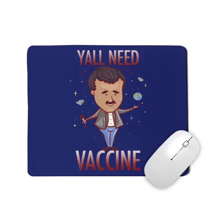 Yall Need Vaccine Space Mousepad