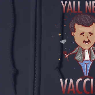 Yall Need Vaccine Space Full Zip Hoodie