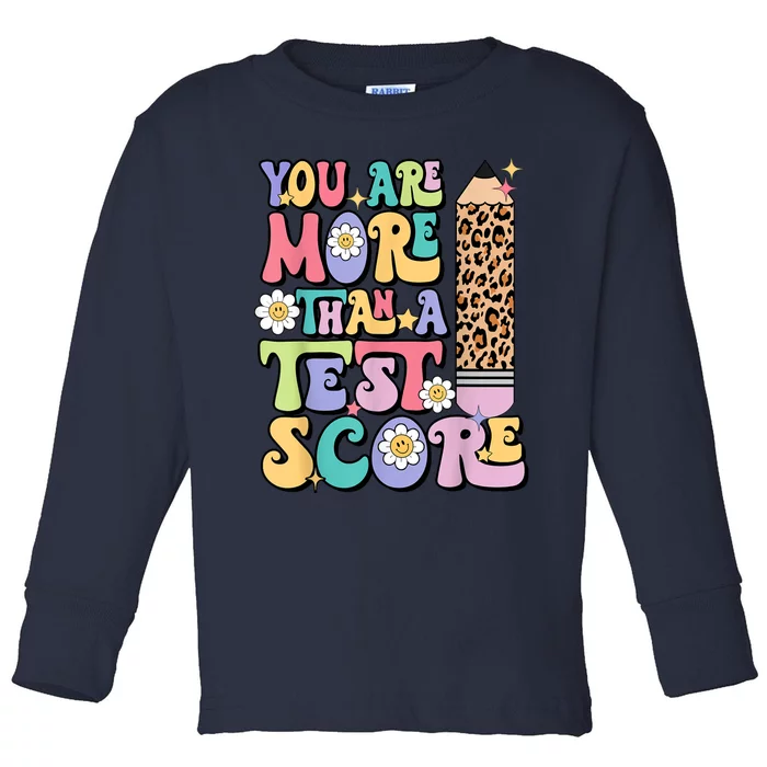 You Are More Than A Test Score Teacher Testing Day Womens Toddler Long Sleeve Shirt