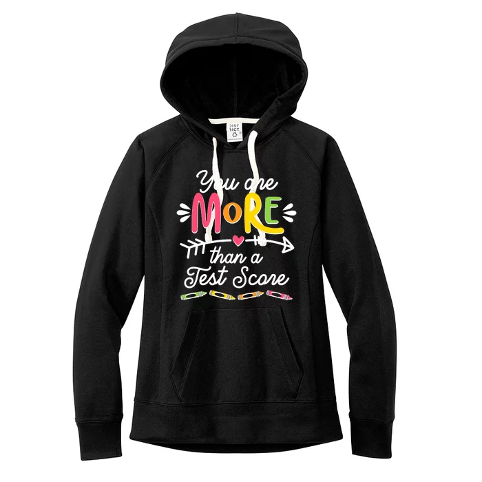 You Are More Than Your Test Score Women's Fleece Hoodie