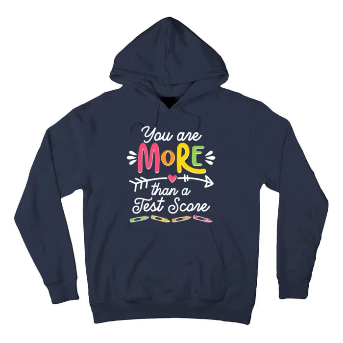 You Are More Than Your Test Score Tall Hoodie