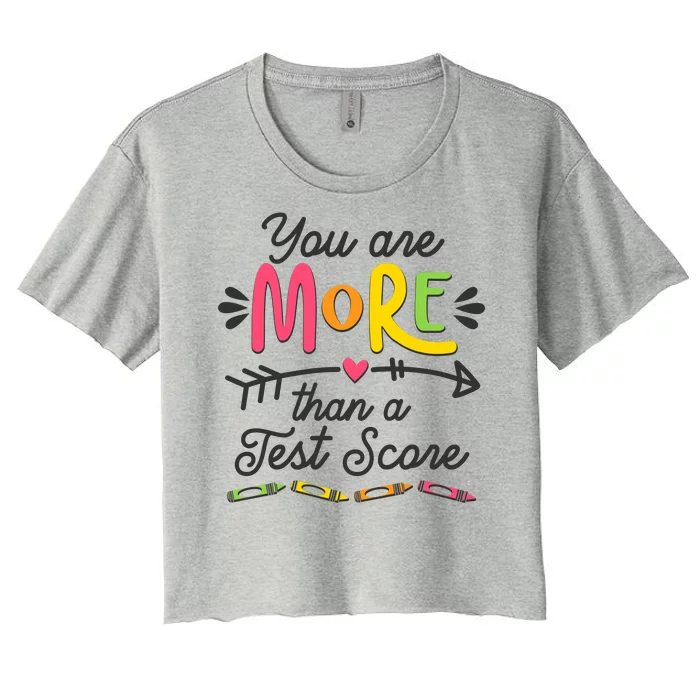 You Are More Than Your Test Score Women's Crop Top Tee