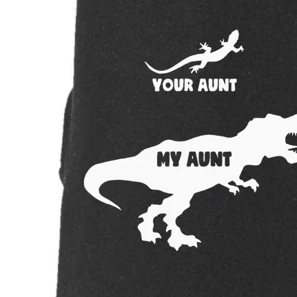 Your Aunt My Aunt Funny Nephew Niece Auntie Matching Doggie 3-End Fleece Hoodie