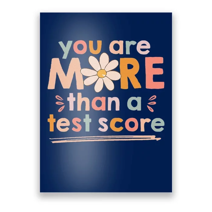 You Are More Than A Test Score Teacher Testing Day Poster | TeeShirtPalace