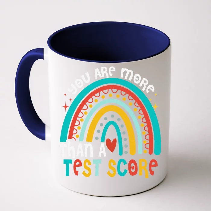 You Are More Than A Test Score Cool Rainbow Test Day Teacher Front & Back Coffee Mug