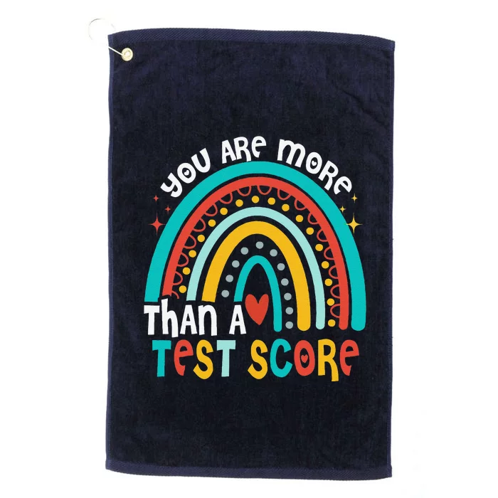 You Are More Than A Test Score Cool Rainbow Test Day Teacher Platinum Collection Golf Towel