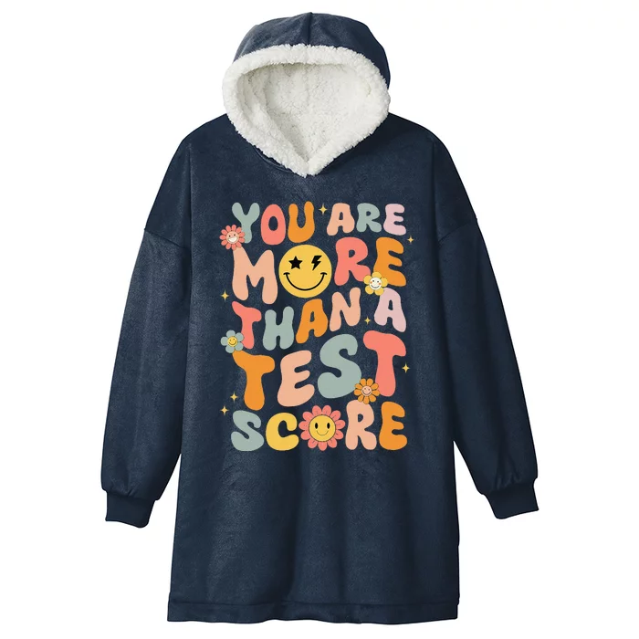 You Are More Than A Test Score Groovy Test Day Teacher Hooded Wearable Blanket