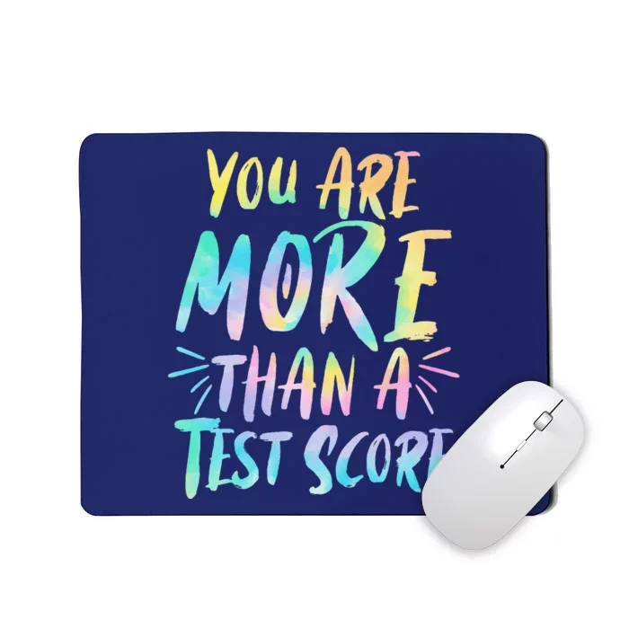 You Are More Than A Test Score Design For A Test Day Teacher Mousepad